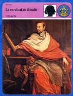 Le Cardinal De Bérulle 1575 1629   Histoire De France  Religion Fiche Illustrée - Geschiedenis