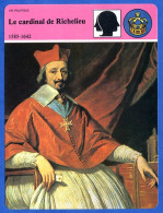 Le Cardinal De Richelieu 1585 1642   Histoire De France  Vie Politique Fiche Illustrée - History
