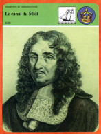 Le Canal Du Midi 1681 Pierre Paul Riquet Navigation  Histoire De France  Transports Et Commun Fiche Illustrée - Geschiedenis