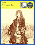 Le Banquier Law 1671 1729   Histoire De France  Economie Fiche Illustrée - Geschiedenis
