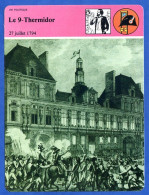 Le 9 Thermidor 27 Juillet 1794 Révolution  Histoire De France  Vie Politique Fiche Illustrée - Histoire