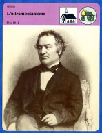 Ultramontanisme Dès 1815  Louis Veuillot   Histoire De France  Religion Fiche Illustrée - Geschiedenis