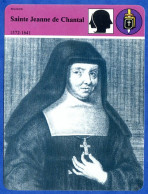 Sainte Jeanne De Chantal 1572 1641   Histoire De France  Religion Fiche Illustrée - Geschichte