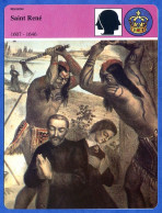 Saint René 1607 1646  Histoire De France  Religion Fiche Illustrée - Histoire