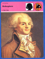 Robespierre 1758 1794    Histoire De France  Vie Politique Fiche Illustrée - Geschichte