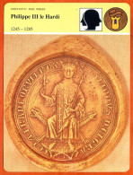 Philippe III Le Hardi  1245 1285  Histoire De France  Chefs Etat Rois Nobles Fiche Illustrée - Geschichte