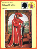 Philippe III  Le Bon 1396 1467  Histoire De France  Chefs Etat Rois Nobles Fiche Illustrée - Histoire