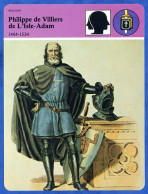 Philippe De Villiers De L Isle Adam 1464 1534 Histoire De France Religion Fiche Illustrée - Geschichte