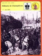 Odinette De Champdivers 1425  Histoire De France  Chefs Etat Rois Nobles Fiche Illustrée - Geschichte