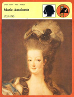 Marie Antoinette 1755 1793  Histoire De France  Chefs Etat Rois Nobles Fiche Illustrée - Histoire