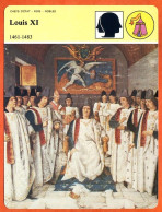 Louis XI 1461 1483   Histoire De France  Chefs Etat Rois Nobles Fiche Illustrée - Histoire