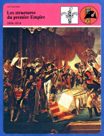 Les Strucures Du Premier Empire 1804 1814  Histoire De France  Vie Politique Fiche Illustrée - Geschichte