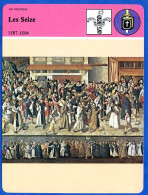 Les Seize 1587 1594  Histoire De France  Vie Politique Fiche Illustrée - Histoire