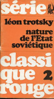 Sur La Nature De L'Etat Soviétique - Collection Classique " Rouge " N°2. - Trotsky Léon - 1969 - Géographie