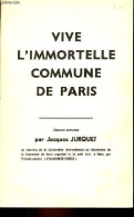 Vive L'immortelle Commune De Paris - Discours Prononcé Par Jacques Jurquet. - Jurquet Jacques - 0 - Geschichte