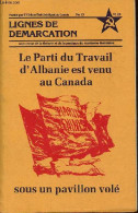 Le Parti Du Travail D'Albanie Est Venu Au Canada Sous Un Pavillon Volé - Juillet 1979. - Collectif - 1979 - Geografia