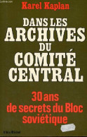 Dans Les Archives Du Comité Central - Trente Ans De Secrets Du Bloc Soviétique - Collection " H Comme Histoire ". - Kapl - Géographie