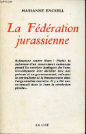 La Fédération Jurassienne - Les Origines De L'anarchisme En Suisse. - Enckell Marianne - 1971 - Geografia