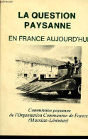 La Question Paysanne En France Aujourd'hui. - Collectif - 1978 - Garden