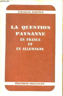 La Question Paysanne En France Et En Allemagne. - Engels Friedrich - 1956 - Garten