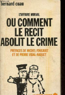 L'Affaire Mirval Ou Comment Le Récit Abolit Le Crime - Collection La France Sauvage. - Cuau Bernard - 1976 - Diritto