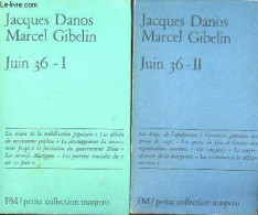 Juin 36 - Tome 1 + Tome 2 (2 Volumes) - Petite Collection Maspero N°104-105. - Danos Jacques & Gibelin Marcel - 1972 - Handel