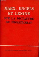 Sur La Dictature Du Proletariat. - Marx, Engels Et Lenine - 1975 - Politiek