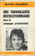 Une Travailleuse Révolutionnaire Dans La Campagne Présidentielle - Interventions Télévisées Et Textes Divers. - Laguille - Politiek