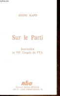 Sur Le Parti - Intervention Au VIIe Congrès Du PTA. - Kapo Hysni - 1977 - Politique