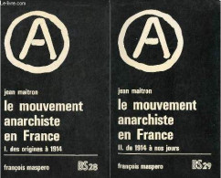Le Mouvement Anarchiste En France - Tome 1 + Tome 2 (2 Volumes) - Tome 1 : Des Origines à 1914 - Tome 2 : De 1914 à Nos - Politiek