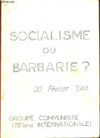 Socialisme Ou Barbarie ? 20 Février 1944 - Groupe Communiste (IVème Internationale). - Collectif - 0 - Politiek