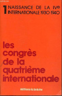 Les Congrès De La IVe Internationale (manifestes, Thèses, Résolutions) - Tome 1 : Naissance De La IVe Internationale (19 - Política