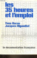 Les 35 Heures Et L'emploi - Collection " Pluralisme ". - Barou Yves & Rigaudiat Jacques - 1983 - Histoire