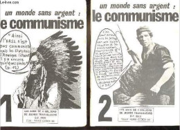 Un Monde Sans Argent : Le Communisme N°1 + N°2 (2 Volumes). - Collectif - 0 - Politik