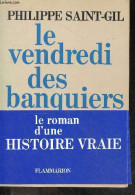 Le Vendredi Des Banquiers - Saint Gil Philippe - 1981 - Autres & Non Classés