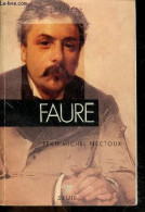 Faure - Nectoux Jean-michel - 1995 - Biografia