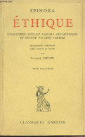 Ethique, Démontrée Suivant L'ordre Géométrique Et Divisée En Cinq Parties - Tome 2 - "Classiques Garnier" - Spinoza - 19 - Autres & Non Classés