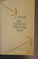 Lettres Et Journaux écrits Pendant Le Voyage D'Egypte - Champollion J.-F. - 1986 - Andere & Zonder Classificatie