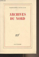 Archives Du Nord - Yourcenar Marguerite - 1978 - Autres & Non Classés