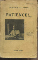 Patience !... - Vallotton Benjamin - 1922 - Autres & Non Classés