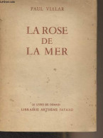 La Rose De La Mer - "Le Livre De Demain" N°31 - Vialar Paul - 1952 - Andere & Zonder Classificatie