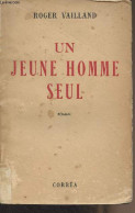Un Jeune Homme Seul - Vailland Roger - 1951 - Otros & Sin Clasificación