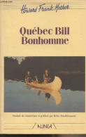 Quebec Bill Bonhomme - Mosher Howard Frank - 1987 - Other & Unclassified