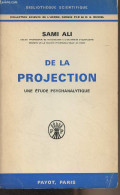 De La Projection (Une étude Psychanalytique) - "Bibliothèque Scientifique" - Ali Sami - 1970 - Psicología/Filosofía