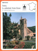 04 SENEZ LA CATHEDRALE NOTRE DAME  Alpes Haute Provence PROVENCE Géographie Fiche Illustrée Documentée - Geografia