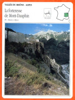 05 LA FORTERESSE DE MONT DAUPHIN  Hautes Alpes VALLEE DU RHONE ALPES Géographie Fiche Illustrée Documentée - Geografia