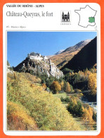 05 CHATEAU QUEYRAS LE FORT Hautes Alpes  VALLEE DU RHONE ALPES Géographie Fiche Illustrée Documentée - Geografia
