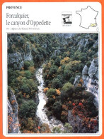 04 FORCALQUIER LE CANYON D'OPPEDETTE  Alpes Haute Provence PROVENCE Géographie Fiche Illustrée Documentée - Geografia