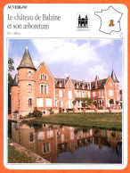 03 CHATEAU DE BALAINE ET SON ARBORETUM  Allier  AUVERGNE Géographie Fiche Illustrée Documentée - Geografia