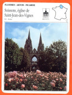 02 SOISSONS EGLISE SAINT JEAN DES VIGNES Aisne  FLANDRES ARTOIS PICARDIE Géographie Fiche Illustrée Documentée - Geografia